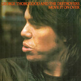 George Thorogood And The Destroyers - Move It On Over Vinyl