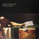 Have A Nice Life - Deathconsciousness Vinyl Vinyl