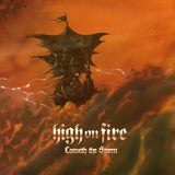 High On Fire - Cometh The Storm Vinyl