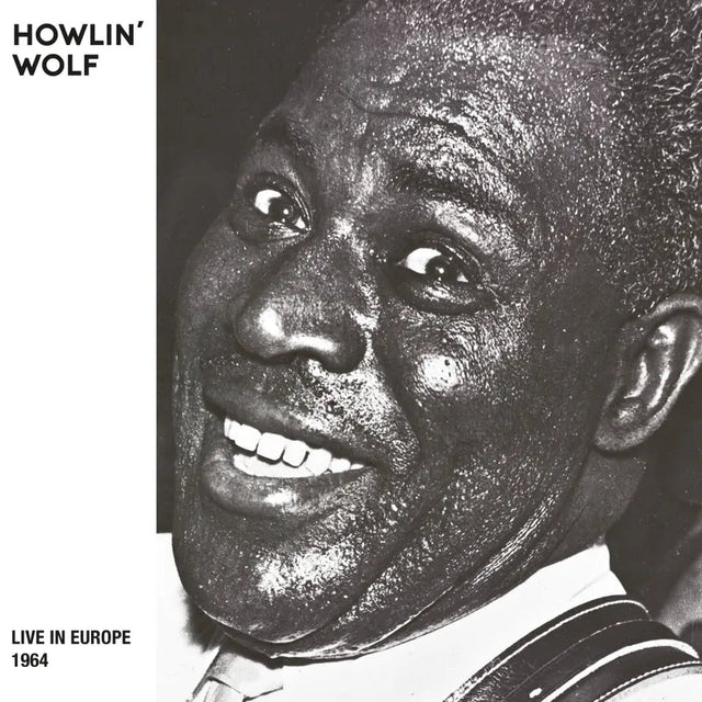 Howlin' Wolf - Live in Europe 1964 Vinyl