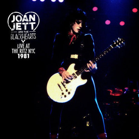 Joan Jett & The Blackhearts - Live at the Ritz Nyc 1981 Vinyl Vinyl