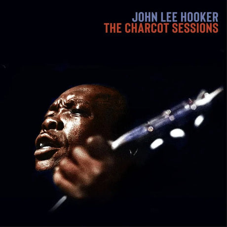 John Lee Hooker - The Charcot Sessions Vinyl Vinyl