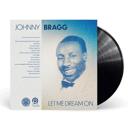 Johnny Bragg - Let Me Dream Vinyl Vinyl