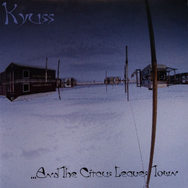 Kyuss - ...And The Circus Leaves Town Vinyl Vinyl