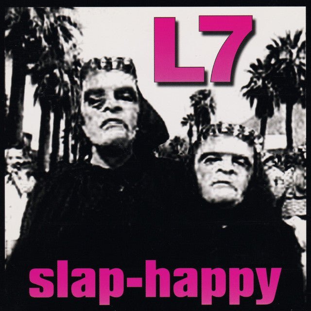 L7 - Slap - Happy Vinyl