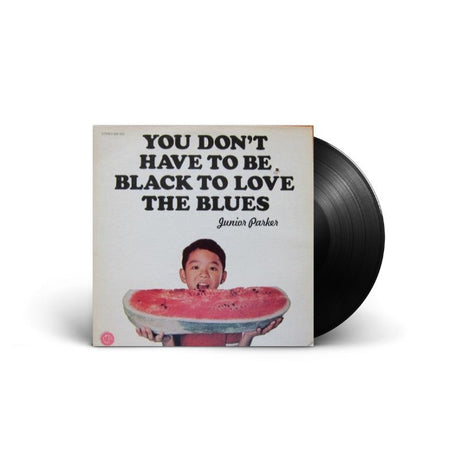 Little Junior Parker - You Don't Have To Be Black To Love The Blues Vinyl