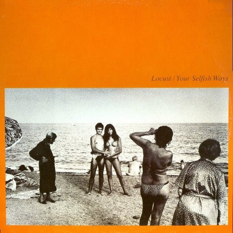 Locust - Your Selfish Ways Vinyl Vinyl
