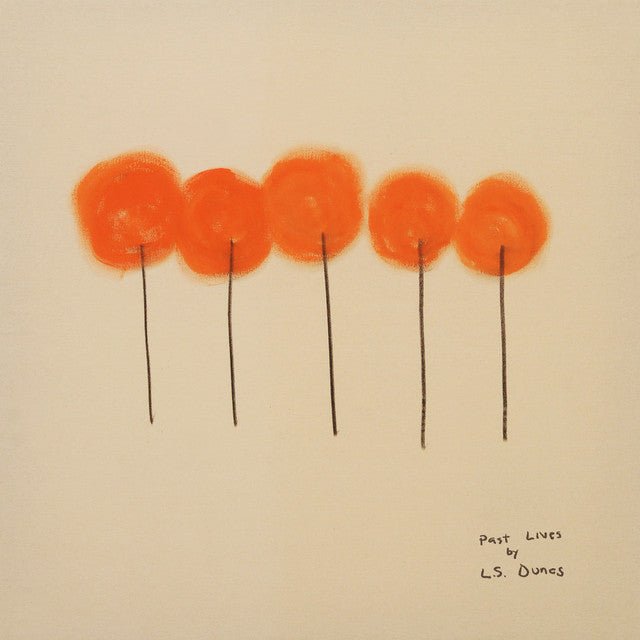 L.S. Dunes - Past Lives Vinyl Vinyl