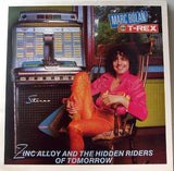 Marc Bolan and T - Rex - Zinc Alloy And The Hidden Riders Of Tomorrow Vinyl