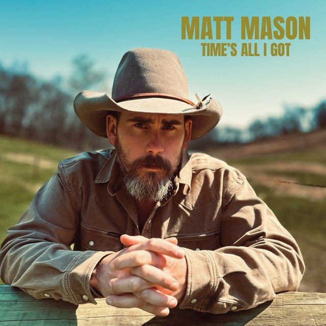 Matt Mason - Time's All I Got Vinyl Vinyl