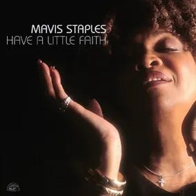 Mavis Staples - Have A Little Faith (DELUXE EDITION, SILVER VINYL) Vinyl