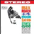 Max Roach + 4, Abbey Lincoln - Moon Faced And Starry Eyed Vinyl Vinyl