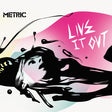 Metric - Live It Out Vinyl Vinyl