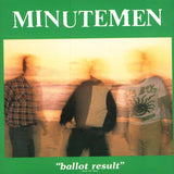 Minutemen - Ballot Result Vinyl