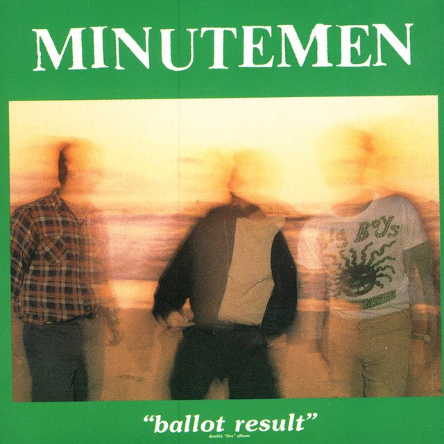 Minutemen - Ballot Result Vinyl