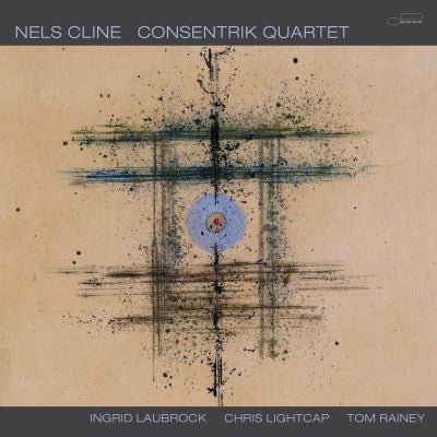 Nels Cline - Consentrik Quartet Vinyl Vinyl