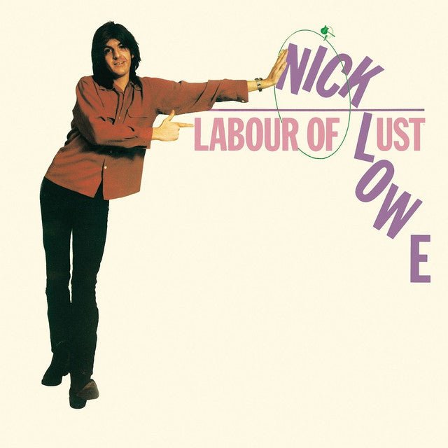 Nick Lowe - Labour Of Lust Vinyl Vinyl