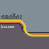 Orgone - Bacano Vinyl Vinyl