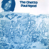 Paul Ngozi - The Ghetto Vinyl