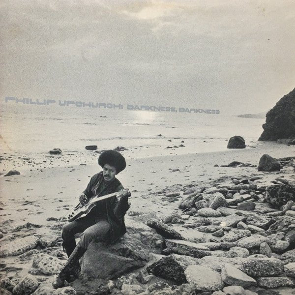 Phillip Upchurch - Darkness, Darkness Vinyl Vinyl