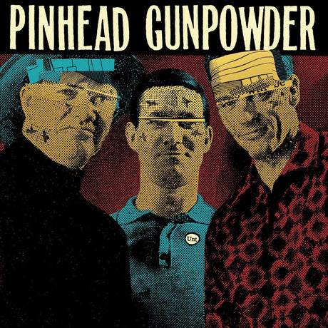 Pinhead Gunpowder - Unt Vinyl Vinyl