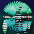 Placebo - A Million Little Pieces Vinyl Vinyl