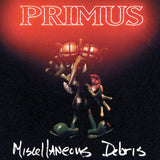 Primus - Miscellaneous Debris Vinyl Vinyl