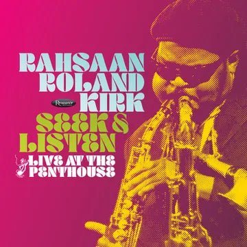 Rahsaan Roland Kirk - SEEK & LISTEN: LIVE AT THE PENTHOUSE Vinyl Vinyl