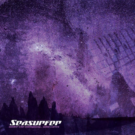 Seasurfer - Under The Milkyway... Who Cares Music CDs Vinyl