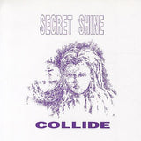 Secret Shine / Collide - Each To The Other / Jennifer 7" Vinyl