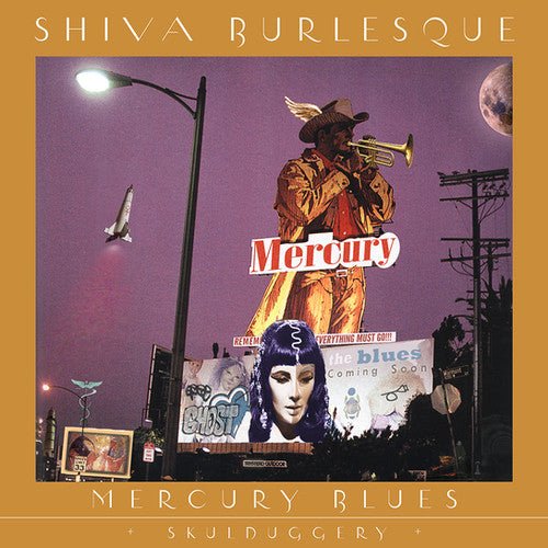 Shiva Burlesque - Mercury Blues + Skulduggery CD Vinyl