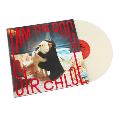 Sir Chloe - I Am The Dog Vinyl