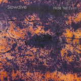 Slowdive - Hide Yer Eyes Vinyl Vinyl