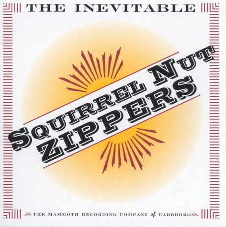 Squirrel Nut Zippers - The Inevitable Vinyl