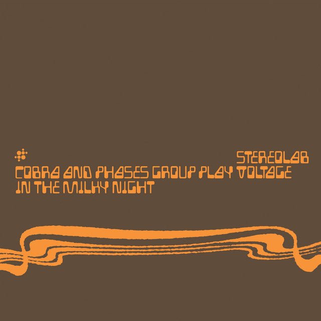 Stereolab - Cobra And Phases Group Play Voltage In The Milky Night Vinyl Vinyl