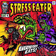 Stress Eater - Everybody Eats! Vinyl Vinyl