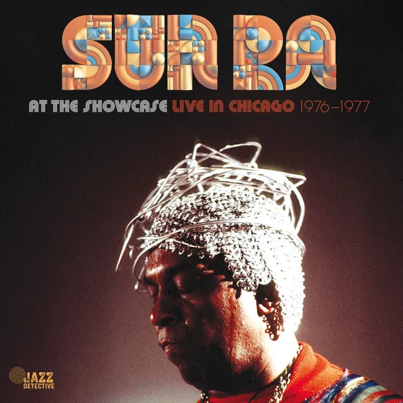 Sun Ra - Sun Ra At The Showcase: Live In Chicago 1976-1977 Vinyl