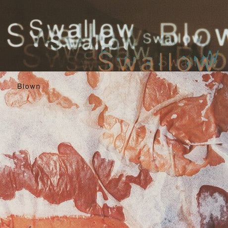 Swallow - Blown (DELUXE EDITION, CREAM WHITE VINYL) Vinyl Vinyl