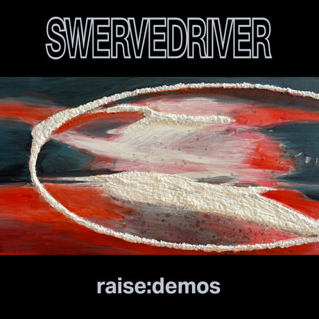Swervedriver — raise:demos, complete front sleeve