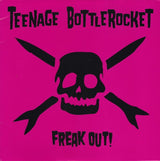 Teenage Bottlerocket - Freak Out! Vinyl