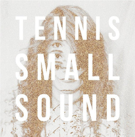 Tennis - Small Sound Vinyl Vinyl