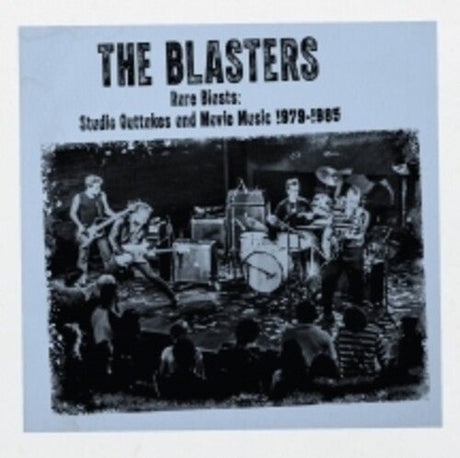 The Blasters - Rare Blasts: Studio Outtakes And Movie Music 1979 - 1985 Vinyl Vinyl