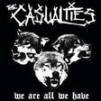 The Casualties - We Are All We Have CD Vinyl
