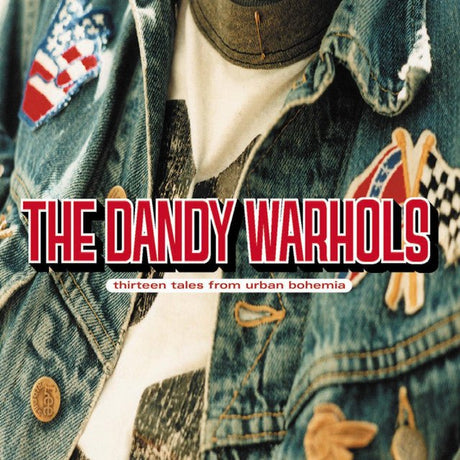 The Dandy Warhols - Thirteen Tales From Urban Bohemia Vinyl Vinyl