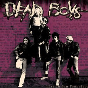 The Dead Boys - Live In San Francisco Vinyl Vinyl