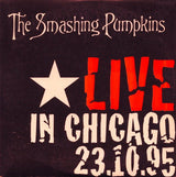 The Smashing Pumpkins - Live In Chicago 23.10.95 Vinyl