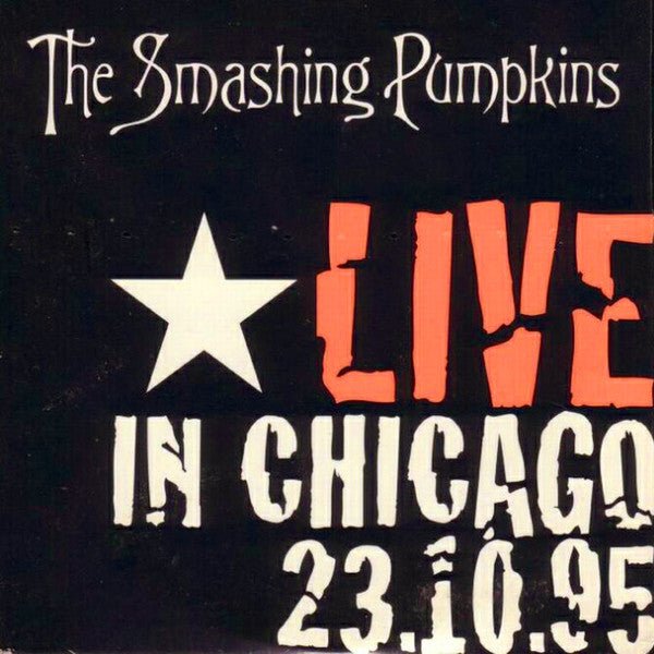 The Smashing Pumpkins - Live In Chicago 23.10.95 Vinyl