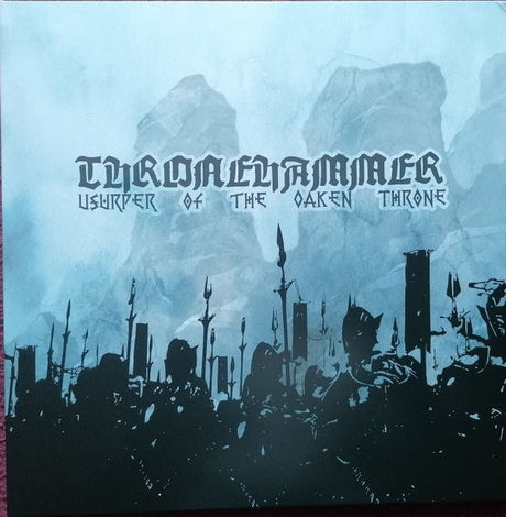 Thronehammer - Usurper Of The Oaken Throne Vinyl Vinyl