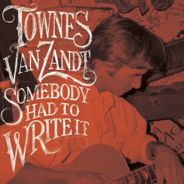 Townes Van Zandt - Somebody Had To Write It Vinyl Vinyl