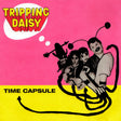 Tripping Daisy - Time Capsule Vinyl Vinyl